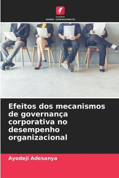 Cover Efeitos dos mecanismos de governança corporativa no desempenho organizacional