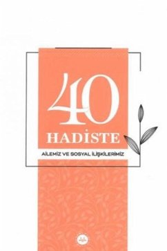 Cover 40 Hadiste Ailemiz ve Sosyal Iliskilerimiz