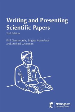 Writing and Presenting Scientific Papers 2nd Edition - Garnsworthy, Phil; Malmfords, Brigitta; Grossman, Michael