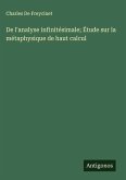 De l'analyse infinitésimale; Étude sur la métaphysique de haut calcul