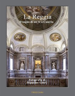 Cover La Reggia. Il sogno di un re a Caserta. Ediz. italiana e inglese
