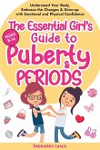 The Essential Girl's Guide to Puberty & Periods The Essential Girl's Guide to Puberty & Periods