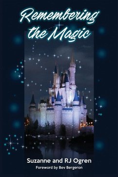 Remembering the Magic - Ogren, Suzanne; Ogren, R. J.