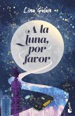 A la luna, por favor