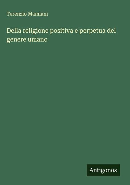 Della religione positiva e perpetua del genere umano Della religione positiva e perpetua del genere umano