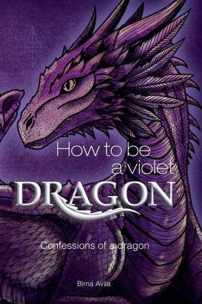 How to be. a Violet Dragon