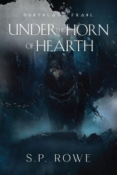 Under the Horn of Hearth - Rowe, S P