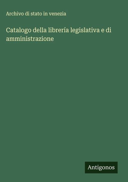 Catalogo della librería legislativa e di amministrazione