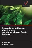 Badania katalityczne i elektryczne substytucyjnego ferytu kobaltu Badania katalityczne i elektryczne substytucyjnego ferytu kobaltu