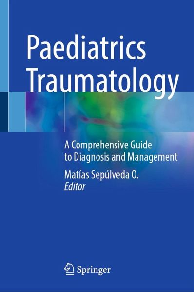 Paediatrics Traumatology (eBook, PDF) Paediatrics Traumatology (eBook, PDF)