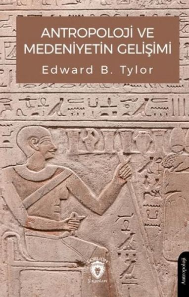 Antropoloji ve Medeniyetin Gelisimi