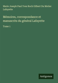 Cover Mémoires, correspondance et manuscrits du général Lafayette