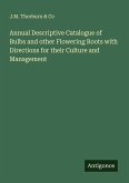 Annual Descriptive Catalogue of Bulbs and other Flowering Roots with Directions for their Culture and Management