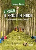 Il nuovo senso del gioco... per essere e non solo fare l'allenatore Il nuovo senso del gioco... per essere e non solo fare l'allenatore