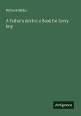 A Father's Advice: a Book for Every Boy