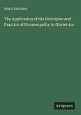 The Application of the Principles and Practice of Homoeopathy to Obstetrics