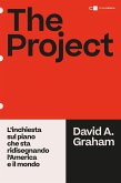 The project. L'inchiesta sul piano che sta ridisegnando l'America e il mondo The project. L'inchiesta sul piano che sta ridisegnando l'America e il mondo