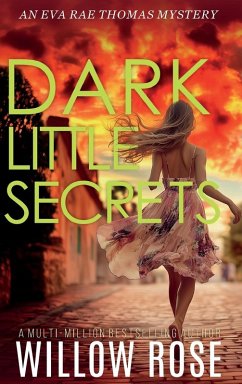 DARK LITTLE SECRETS (Eva Rae Thomas FBI Mystery Book 16) - Rose, Willow