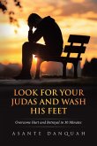 Look For Your Judas and Wash His Feet