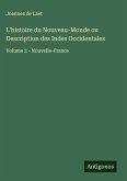 L'histoire du Nouveau-Monde ou Description des Indes Occidentales L'histoire du Nouveau-Monde ou Description des Indes Occidentales