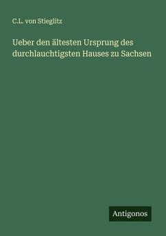 Cover Ueber den ältesten Ursprung des durchlauchtigsten Hauses zu Sachsen