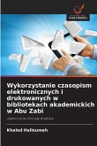 Wykorzystanie czasopism elektronicznych i drukowanych w bibliotekach akademickich w Abu Zabi