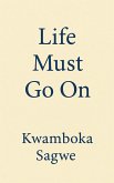 Life Must Go On Life Must Go On