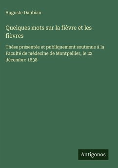 Cover Quelques mots sur la fièvre et les fièvres