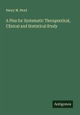A Plea for Systematic Therapeutical, Clinical and Statistical Study
