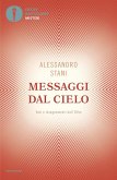 Messaggi dal cielo. Voci e insegnamenti dall'Oltre Messaggi dal cielo. Voci e insegnamenti dall'Oltre
