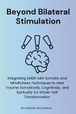 Beyond Bilateral Stimulation Beyond Bilateral Stimulation