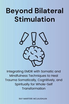 Beyond Bilateral Stimulation - McLaughlan, Ray Maritere