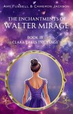 The Enchantments of Walter Mirage