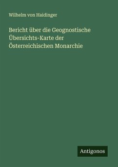 Cover Bericht über die Geognostische Übersichts-Karte der Österreichischen Monarchie