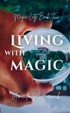 Living with Magic Living with Magic