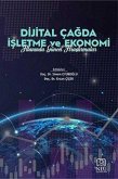 Dijital Cagda Isletme ve Ekonomi Alaninda Güncel Arastirmalar Dijital Cagda Isletme ve Ekonomi Alaninda Güncel Arastirmalar