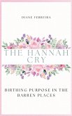 The Hannah Cry - Birthing Purpose in the Barren Places