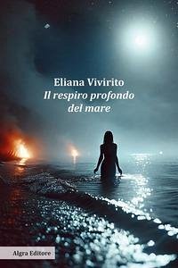Il respiro profondo del mare - Vivirito, Eliana Il respiro profondo del mare - Vivirito, Eliana