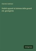 Dubbii apposti al sistema delle grandi età geologiche Dubbii apposti al sistema delle grandi età geologiche
