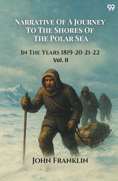 Cover Narrative Of A Journey To The Shores Of The Polar Sea In The Years 1819-20-21-22 Vol. II