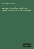 Manuale di procedura penale con speciali osservazioni sul diritto sassone