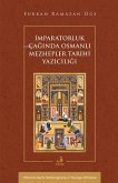 Imparatorluk Caginda Osmanli Mezhepler Tarihi Yaziciligi
