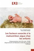 Les facteurs associés à la malnutrition aigue chez les enfants Les facteurs associés à la malnutrition aigue chez les enfants