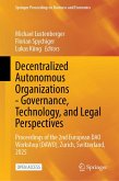 Decentralized Autonomous Organizations - Governance, Technology, and Legal Perspectives Decentralized Autonomous Organizations - Governance, Technology, and Legal Perspectives