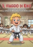 Il Viaggio di Kiko (eBook, ePUB) Il Viaggio di Kiko (eBook, ePUB)