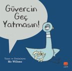 Güvercin Gec Yatmasin