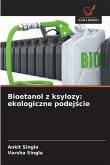 Bioetanol z ksylozy: ekologiczne podej¿cie Bioetanol z ksylozy: ekologiczne podej¿cie