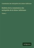Bulletin de la commission des antiquités de la Seine-Inférieure Bulletin de la commission des antiquités de la Seine-Inférieure