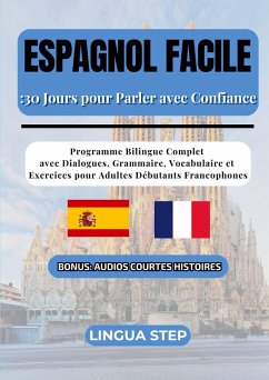 Espagnol Facile : 30 Jours pour Parler avec Confiance (eBook, ePUB)