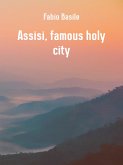 Assisi, famous holy city (eBook, ePUB) Assisi, famous holy city (eBook, ePUB)